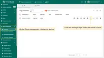 Once the event is configured, go to the <b>Edge management > Instances</b> section and click the <b>"Manage edge scheduler events"</b> button.