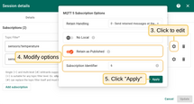 For this subscription, for example, we changed "Retain as Published" to true and "Subscription Identifier" to 6.