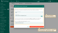 Follow the guidelines to cancel your subscription. Confirm the action by clicking the "I understand the consequences, delete account" button.