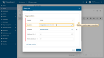 Scroll down to the <b>Trigger condition</b> section and edit the existing condition.