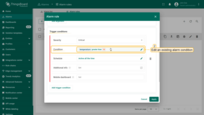 Scroll down to the <b>Trigger condition</b> section and edit the existing condition.