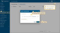 Go to the Calculated fields tab and import the calculated field configuration.