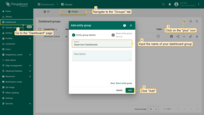 Navigate to the "<b>Groups</b>" tab in the "<b>Dashboards</b>" page and click "<b>plus</b>" icon to create new dashboard group. Input the name of your dashboard group. In our case it's "<b>Supervisor Dashboards</b>". Click on the "<b>Add</b>" button.