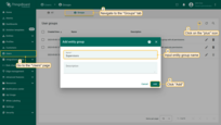 Navigate to the "Users" page -> "Groups" tab and click on the plus sign (Add entity group) at the top right of the screen. Input the name - "Supervisors", then click on the Add" button.