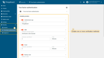 Log in as a System administrator.<br>- Navigate to <b>Security</b> ⇾ <b>Two-factor authentication</b> (1).<br>- Enable and configure one or more 2FA verification methods (2).