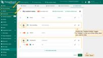 To hide menu items in the SENTIENT user interface, switch the "Hidden/Visible" toggle to "Hidden" in the row of the menu item you want to hide. For example, hide the "Plan and Billing" and "Dashboards" menu items. Then save the changes;